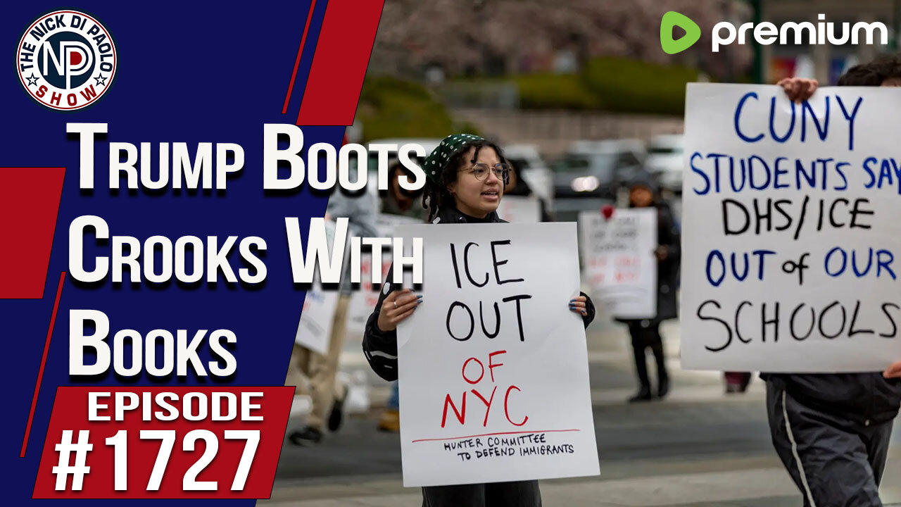 Trump Boots Crooks With Books | Nick Di Paolo Show #1727