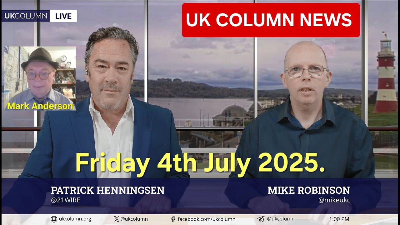 UK Column News - Friday 4th July 2025.mp4