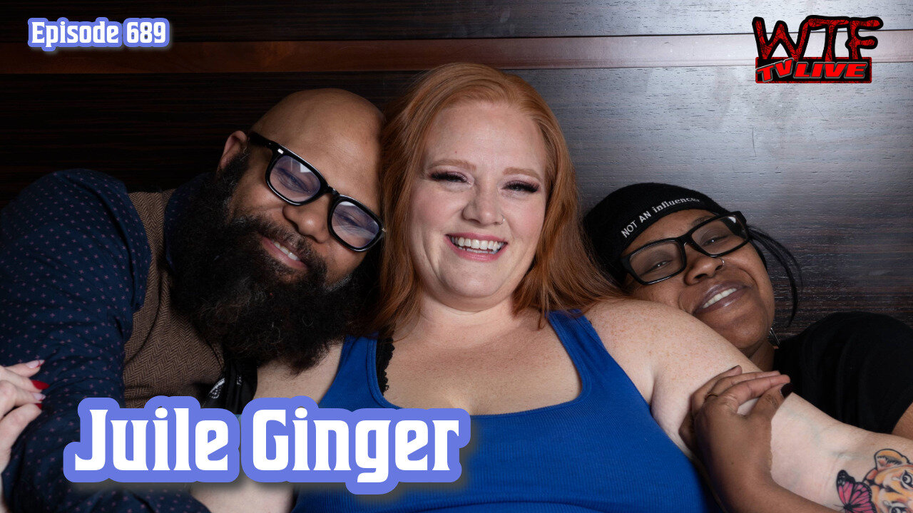 WTF TV Live 6/3/25: JUILE GINGER