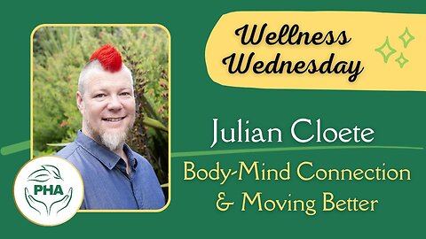 Wellness Wednesday with Julian Cloete - Mind-Body Connection & Moving Better