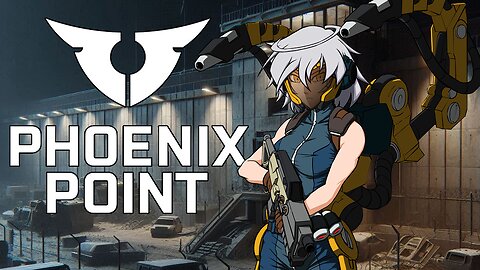 Phoenix point EP03! being buddies with Anu! cut from Stream 4/30/2025