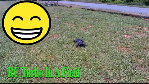 RC Turbo In A Field Part 1