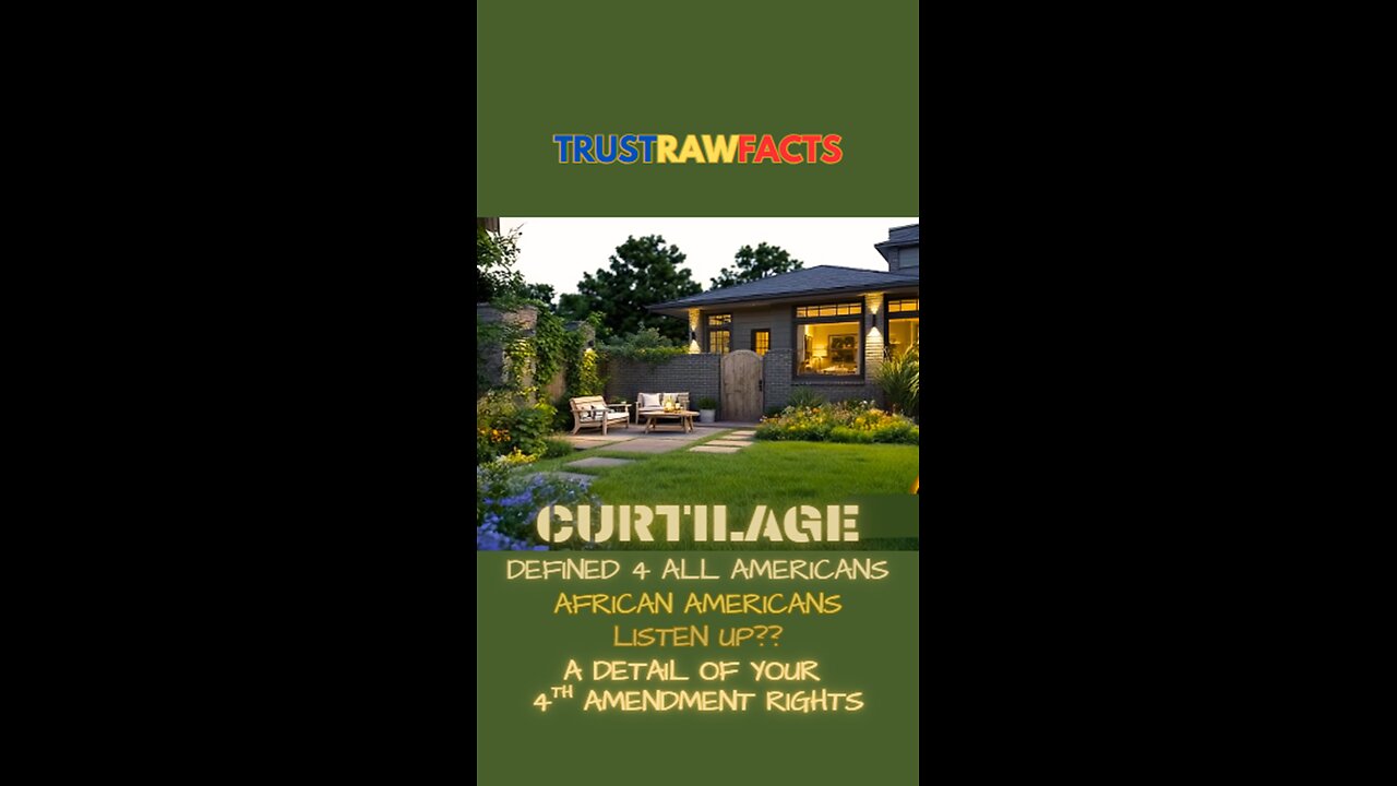 TRF - Key Points - CURTILAGE A DETAIL OF YOUR 4TH AMENDMENT RIGHTS Defined!