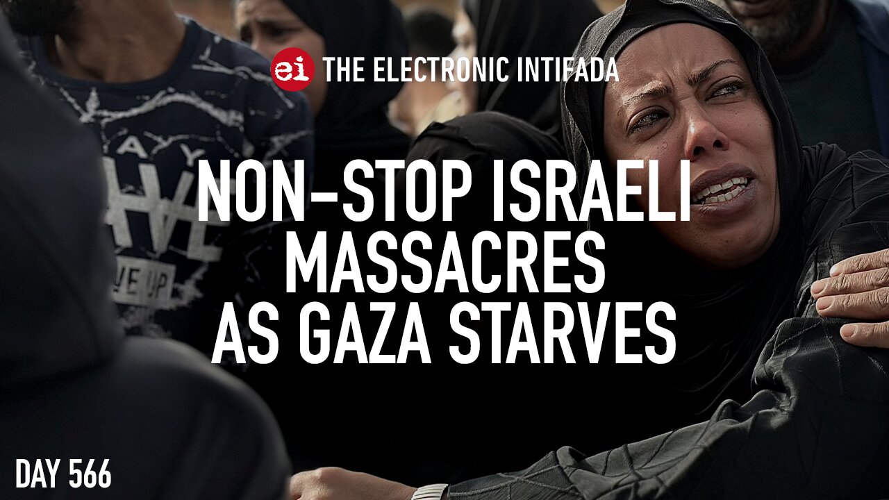 Non-stop Israeli massacres as Gaza starves, with Nora Barrows-Friedman