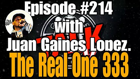 DIOTALK Episode #214 with Juan Gaines The Real One Lopez.