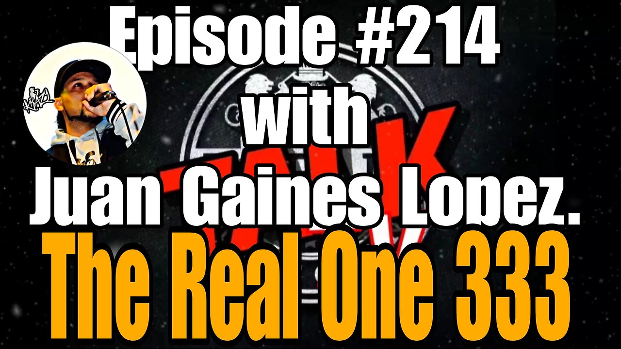 DIOTALK Episode #214 with Juan Gaines The Real One Lopez.