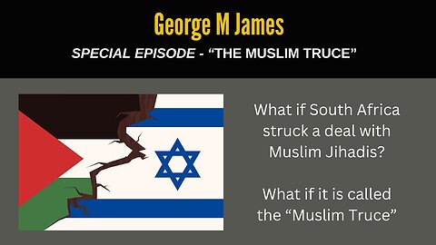 Special Episode - The Muslim Truce - Where South Africa protects Jihadis