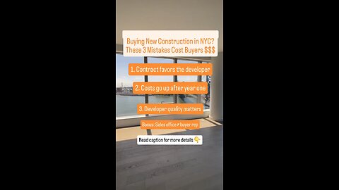 THREE THINGS YOU SHOULD KNOW BEFORE BUYING NEW CONSTRUCTION IN NEW YORK CITY 🏙️