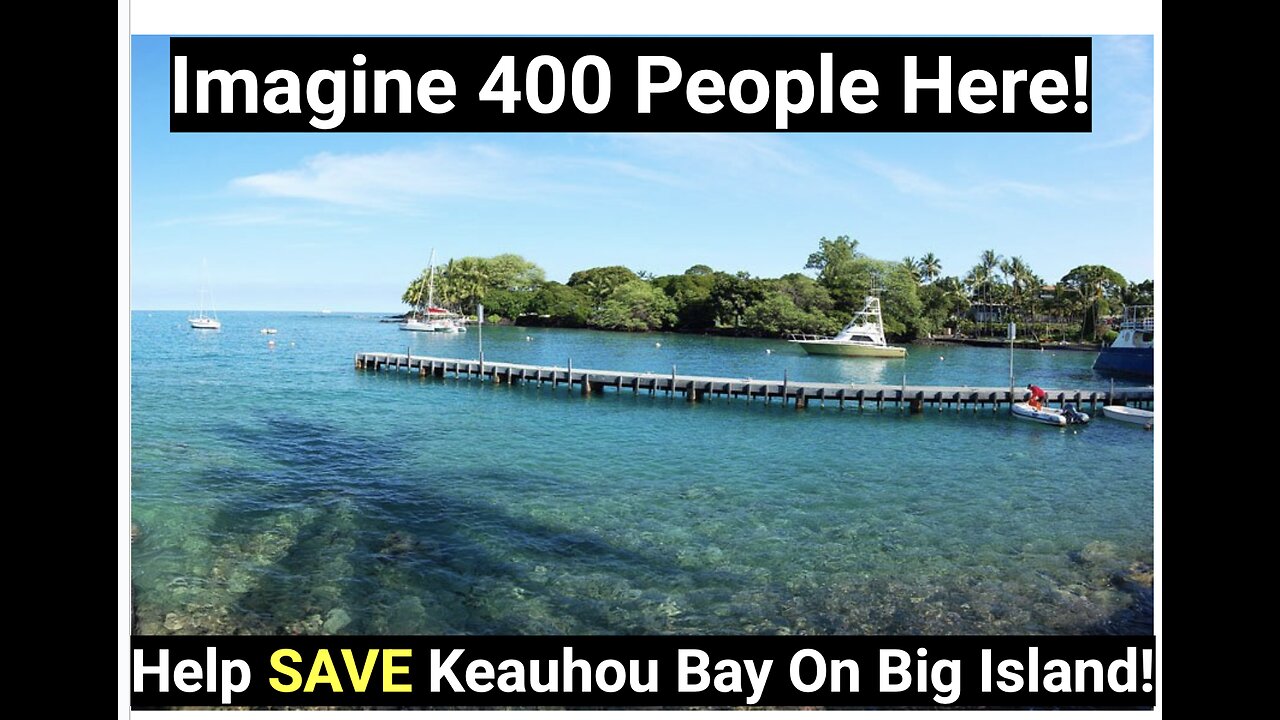 Help SAVE Keauhou Bay On Big Island!