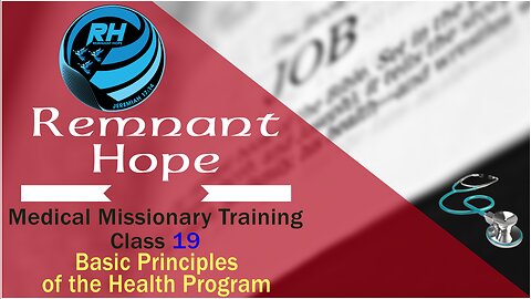 2019 Medical Missionary Training Class 19: Basic Principles of the Health Program
