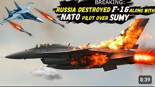 NATO's Major Failure: Russia Shot Down a U.S. F-16 At The Helm of which was a NATO Fighter Pilot