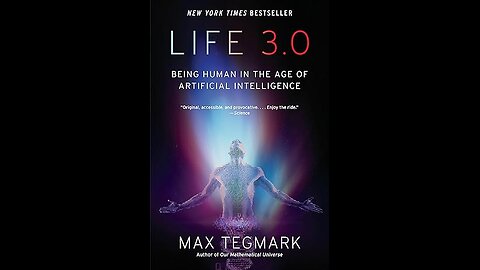 Life 3.0: Being Human in the Age of Artificial Intelligence by Max Tegmark | Full Book Summary