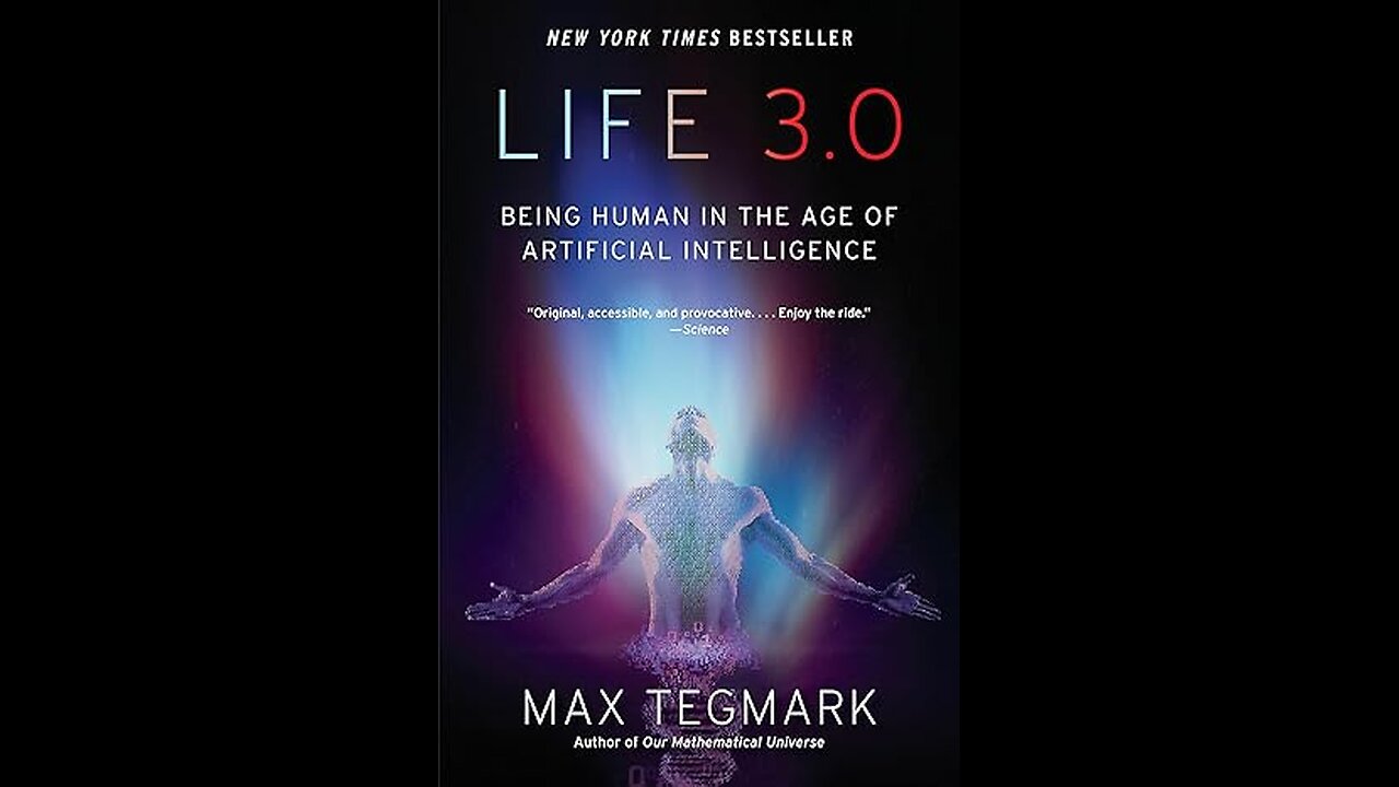 Life 3.0: Being Human in the Age of Artificial Intelligence by Max Tegmark | Full Book Summary