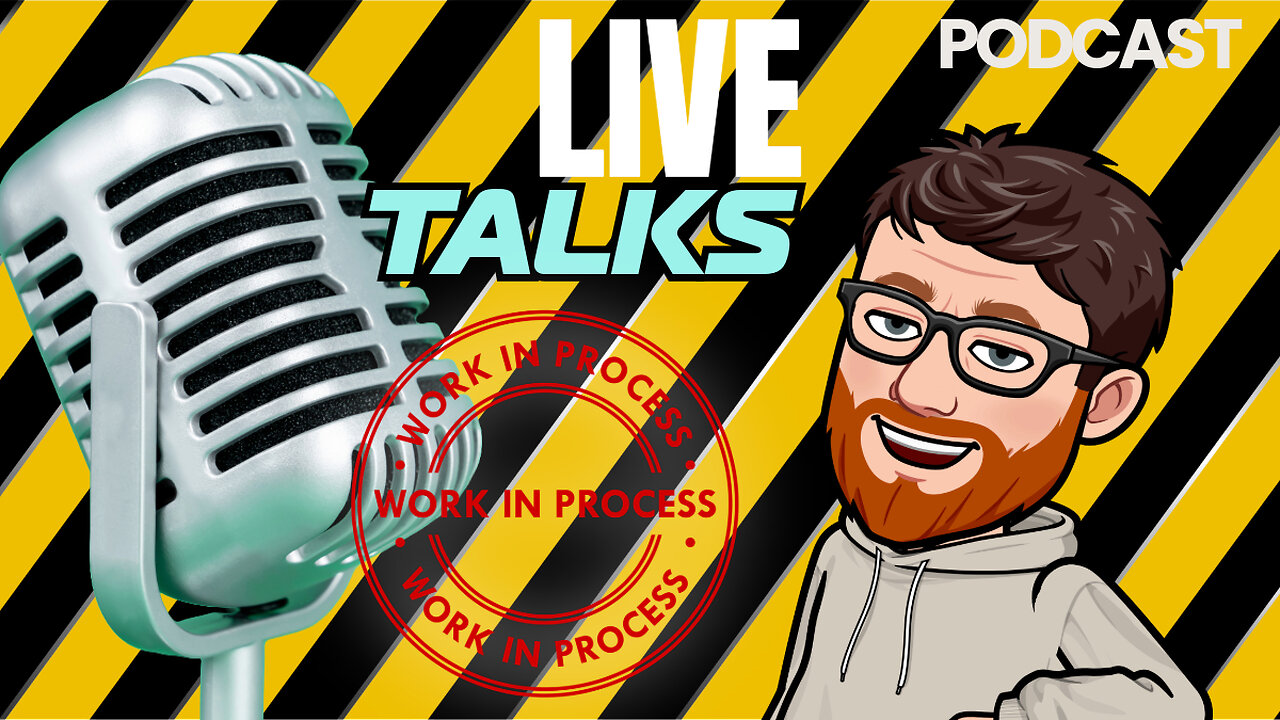 🔴Work In Progress [Podcast] & Live Chat🔴 Ep1