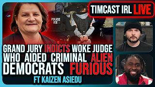Woke Judge INDICTED For Aiding Illegal Immigrants, Grand Jury Brings Formal Charges | Timcast IRL