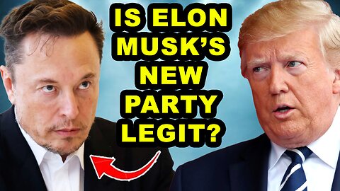 Is Elon Musk’s “America Party” A Legitimate Alternative? FULL BREAKDOWN
