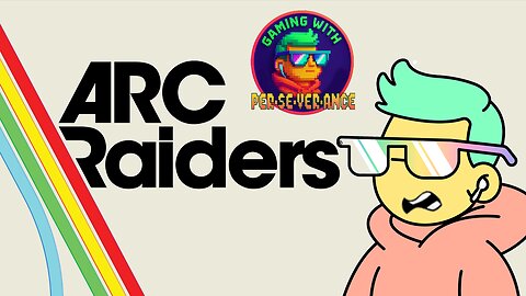 Gaming w/ PER·SE·VER·ANCE ARC Raiders w/ Mr R4ger