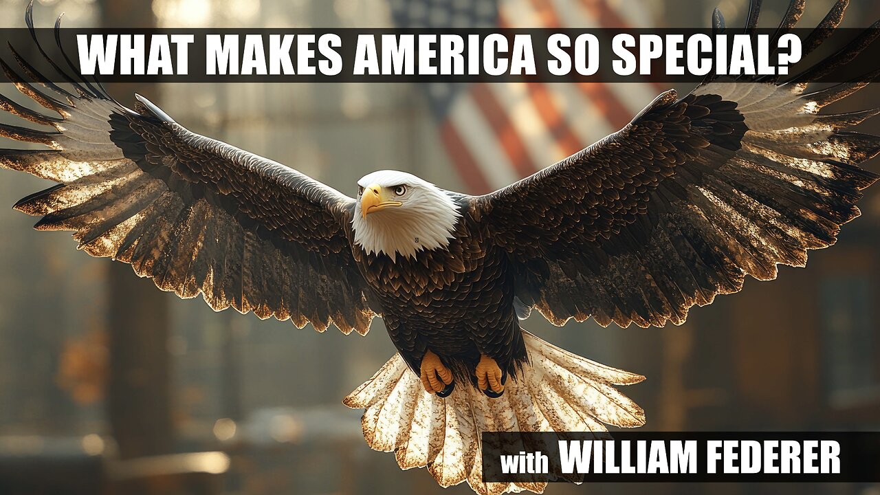 What Makes America So Special? with William Federer