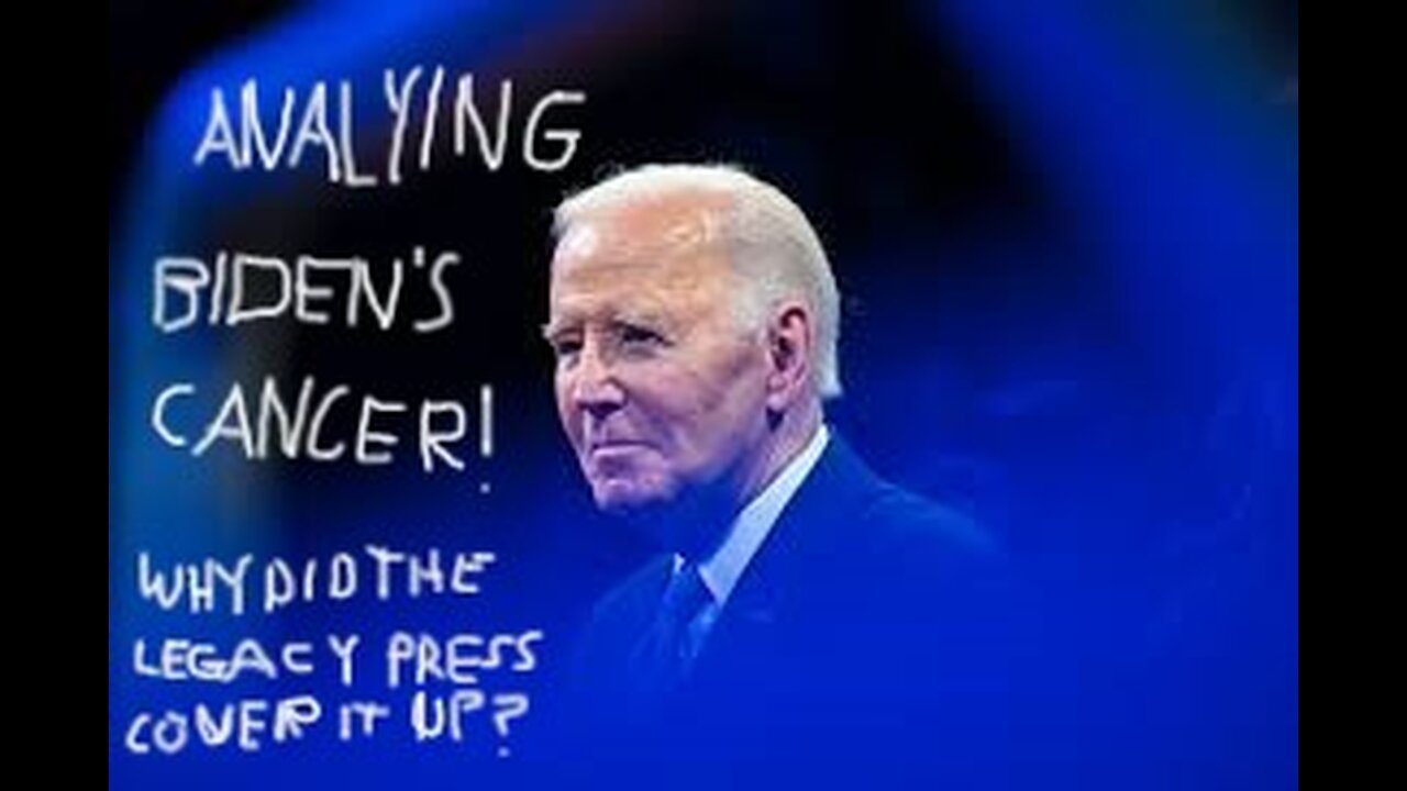 Analyzing Biden's Cancer: Why the Legacy Press Cover-Up?