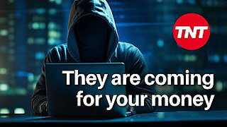 Scammers coming for your money.