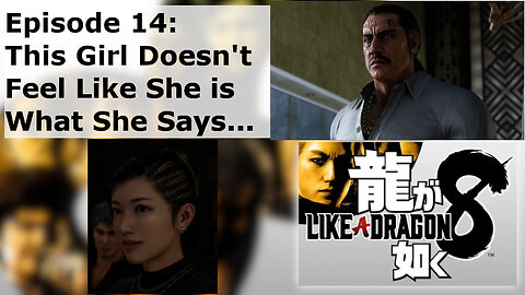 Episode 14: This Girl Doesn't Feel Like She is What She Says...