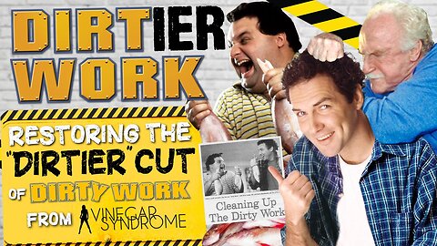 Dirty Work (REMASTERED DIRTIER CUT)