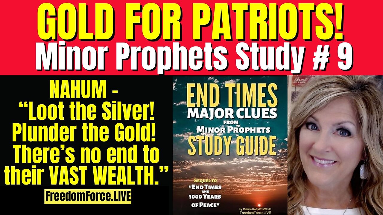 Gold for Patriots! Study #9 Minor Prophets Sat 8-22-25 10:30AM CST