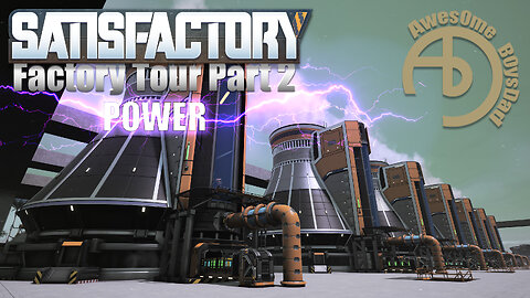 Satisfactory | Factory Tour Pt2 | Power | No Commentary