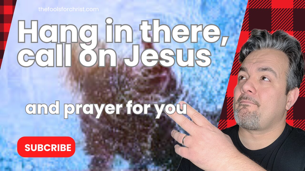 Hang on! Call on Jesus!
