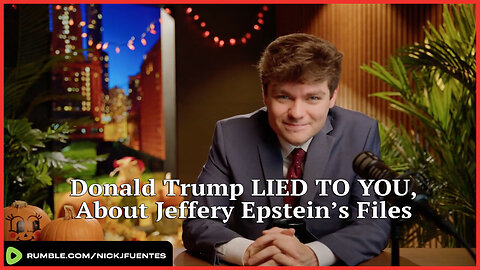 Donald Trump LIED TO YOU, About Jeffery Epstein’s Files