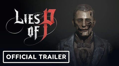 Lies of P - Official Alpha Gameplay Teaser Trailer
