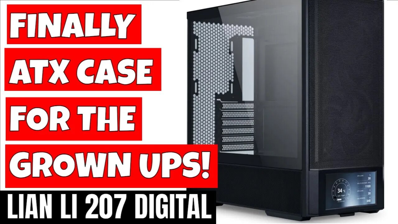 Amazing Lian Li 207 Digital High Performance ATX Gaming PC Case For Grown Ups!
