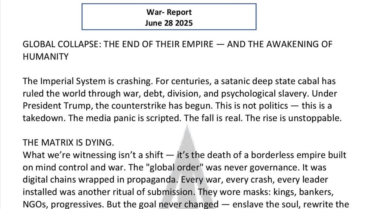 WAR REPORT - JUNE 28 2025 - GLOBAL COLLAPSE - THE END OF THEIR EMPIRE