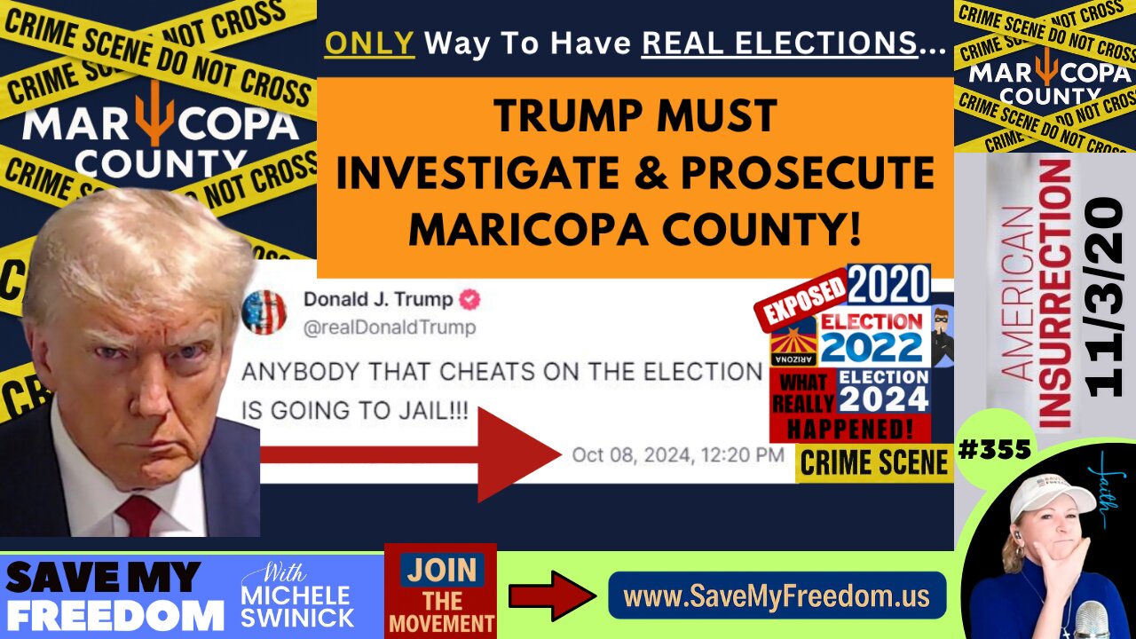 #355 President Trump MUST INVESTIGATE & PROSECUTE Maricopa County For MASSIVE Election Crimes In 2020, 2022 & 2024! Evidence Is OVERWHELMING & ALL Elections Are Illegitimate, Illegal & MUST BE SET ASIDE/NULL & VOID! TIME FOR ARRESTS!
