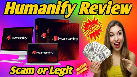 Humanify Review: Legit App? Truth Exposed & Honest Testing!