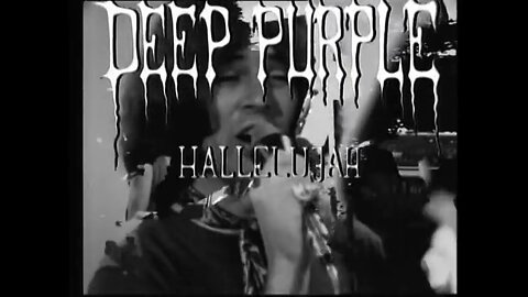 Hallelujah ~ Deep Purple