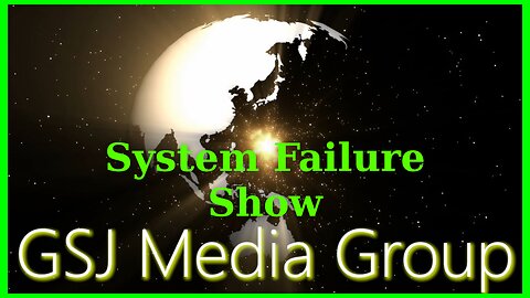 System Failure Show