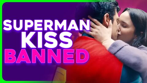 SUPERMAN Kiss Scenes BANNED For Being 'Too Sensual'