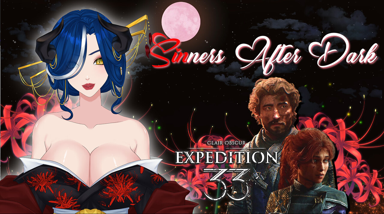 Expedition 33 part 7 - Sinners After Dark