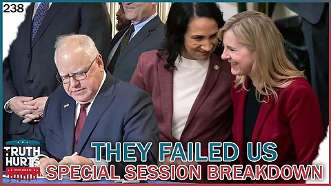 Truth Hurts #238 - They FAILED Us - Special Session Breakdown