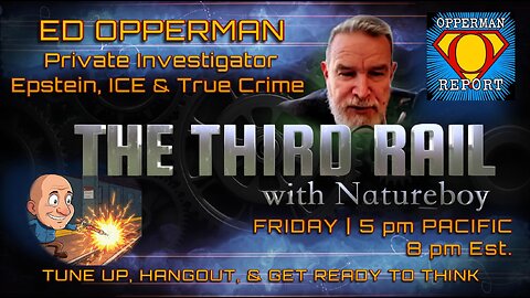 08/29/2025 The Third Rail w/ Natureboy | Guest: Ed Opperman