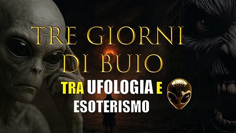 TRE GIORNI DI BUIO TRA UFOLOGIA E PROFEZIA