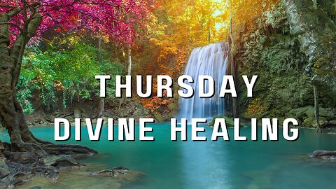 Thursday Divine Healing