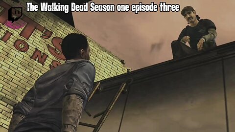 The Walking Dead S 1- E 3: Long Road Ahead of the Twitch stream [Reupload]