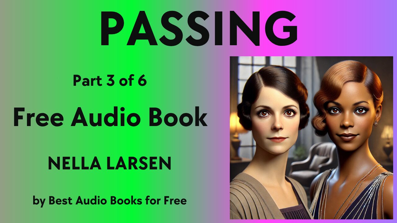 Passing - Part 3 of 6 - by Nella Larsen - Best Audio Books for Free