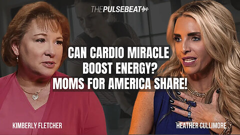 Can Cardio Miracle Boost Energy? Moms for America Share!
