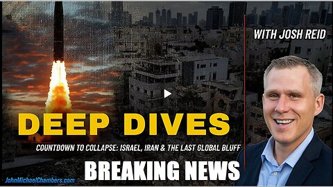 JOSH REID - Countdown to Collapse: Israel, Iran & the Last Global Bluff -BREAKING NEWS