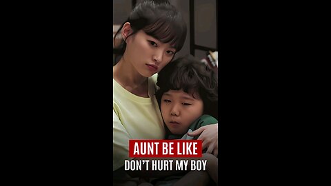 Aunt Be Like Don’t Hurt My Boy | Be Melodramatic Kdrama #aunt #boy #funnykdrama #lolshorts #nephew