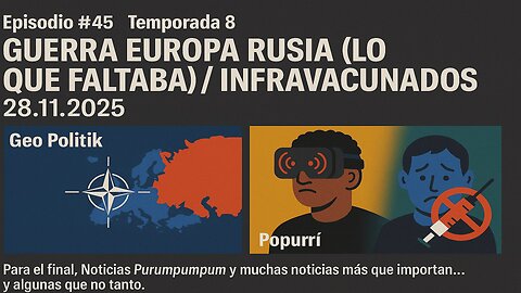Guerra Europa Rusia (lo que faltaba) / infravacunados 28.11.2025