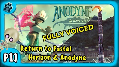Anodyne 2 P17 | Return to Pastel Horizon & Anodyne